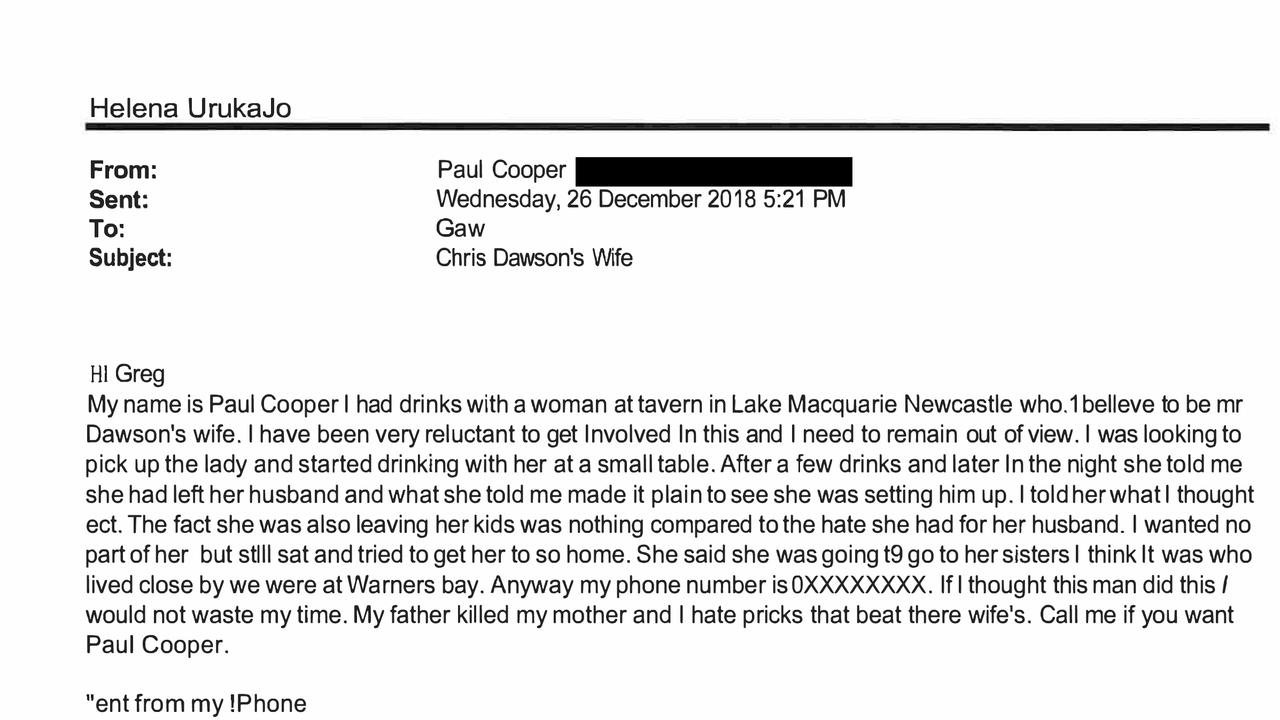 An email sent to Chris Dawson's lawyers by witness Paul Cooper, who says he had drinks with Lyn Dawson after she disappeared. Picture: Supplied.