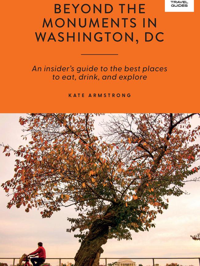 Beyond the Monuments in Washington DC by Kate Armstrong, Hardie Grant.