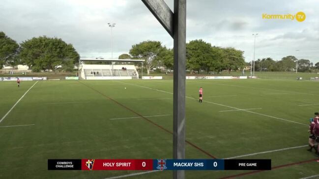 Replay: Cowboys Challenge Round 4 -  Holy Spirit College v Mackay SHS