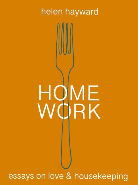 Home Work by Helen Hayward