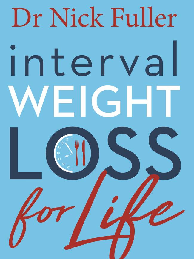 Dr Nick Fuller’s Interval Weight Loss for Life (Penguin Life, RRP $33) is out now.