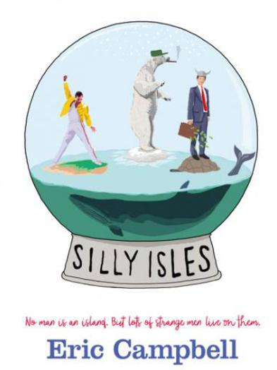 Silly Isles by Eric Campbell.