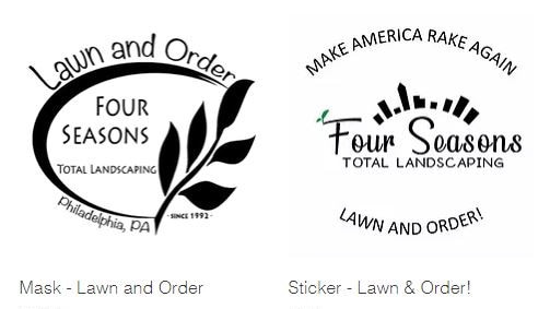 Images of Four Seasons Total Landscaping 'Lawn and Order' and 'Make America Rake Again" merchandise designs from the store's website.