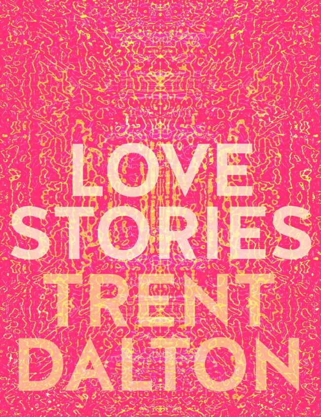 Trent Dalton’s next book, Love Stories.