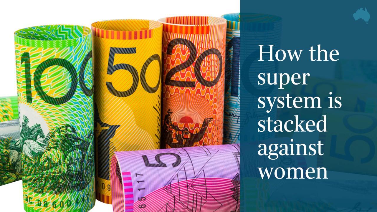 How the super system is stacked against women