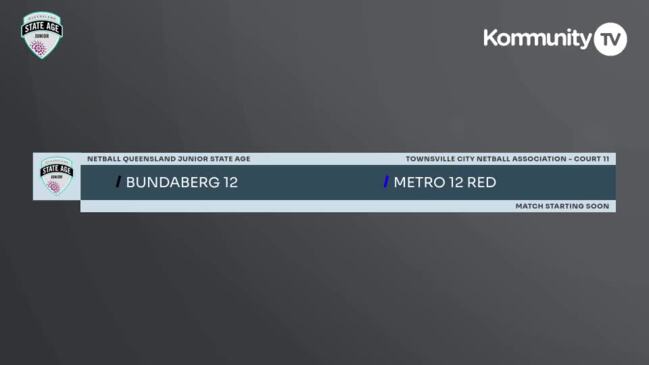 Replay: Netball Queensland Junior State Age Titles Day 1—Bundaberg v Metro Red (U12)