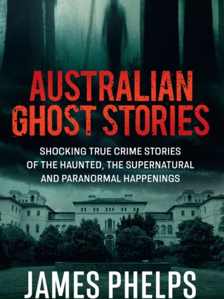 James Phelps' book Australian Ghost Stories is out now.