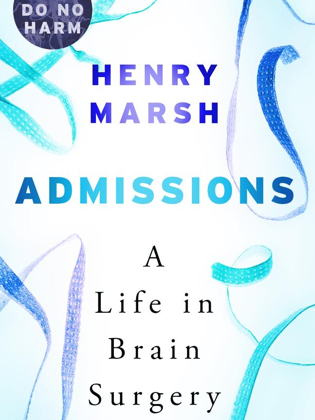 Admissions: A Life in Brain Surgery by Henry Marsh