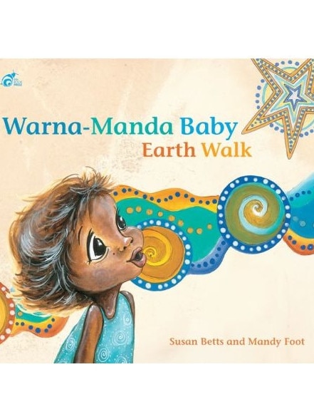 Warna-Manda Baby Earth Walk by Susan Betts. Picture: Little Book Press Club