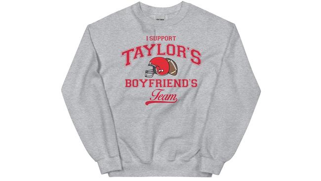 I Support Taylor’s Boyfriend’s Team sweater.