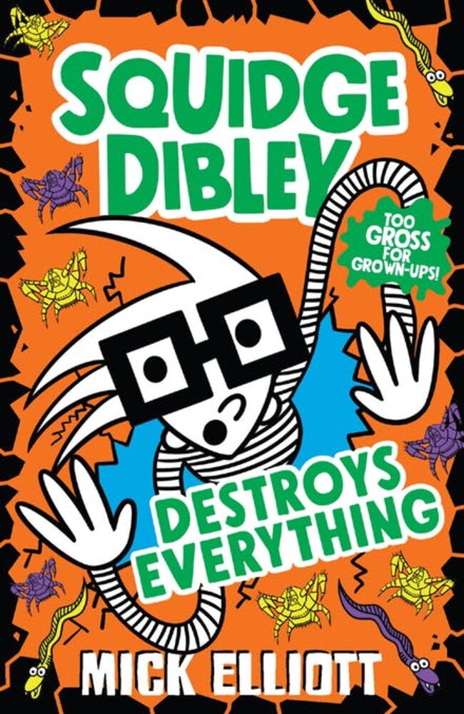 Squidge Dibley Destroys Everything book cover