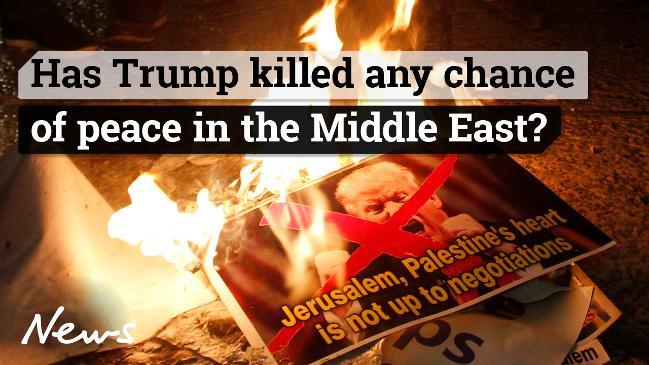 Has Trump killed any chance of peace in the Middle East?