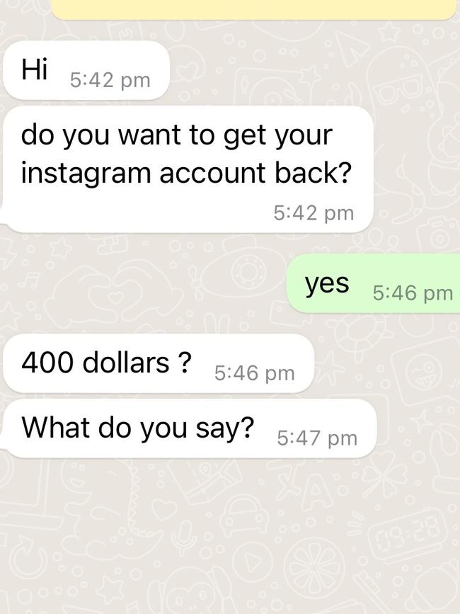 The hacker asked for $400 for the account to be returned. Picture: Supplied