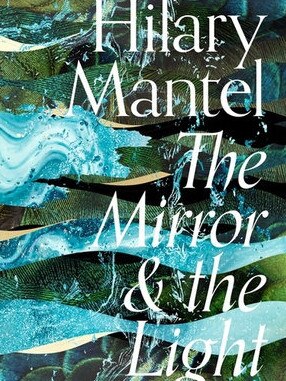 The Mirror &amp; The Light by Hilary Mantel