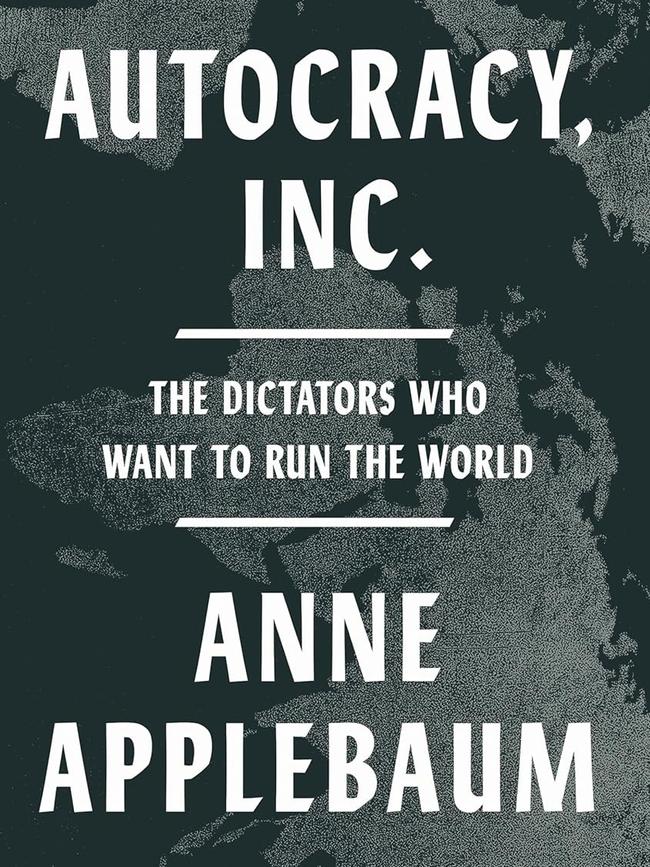 Autocracy Inc. by Anne Applebaum is a clarion call to us all.