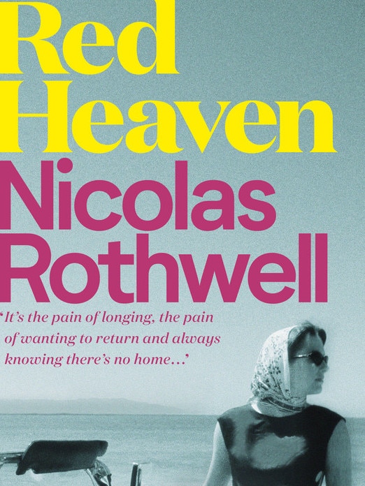 Red Heaven, a novel by Nicolas Rothwell