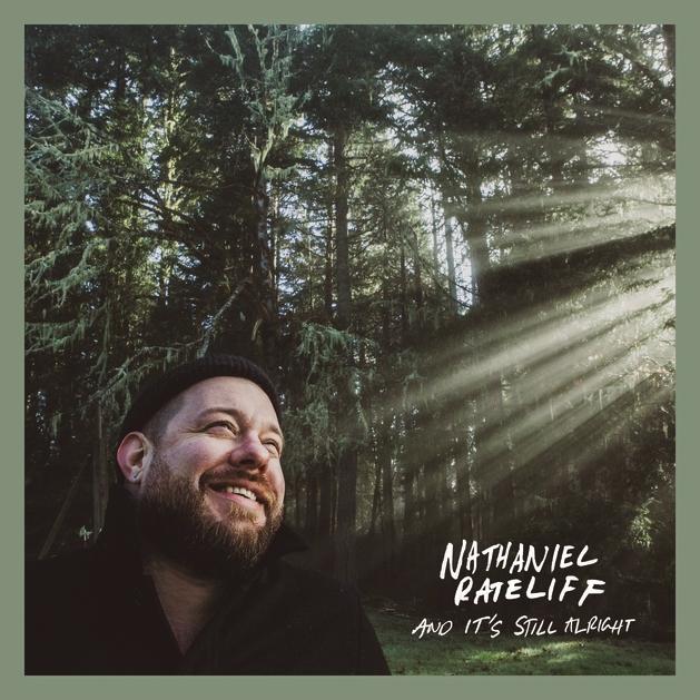 And It's Still Alright, by Nathaniel Rateliff.