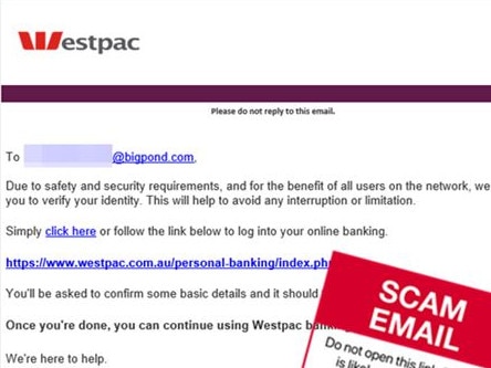 Westpac has warned customers not to open this scam email. Picture: Westpac