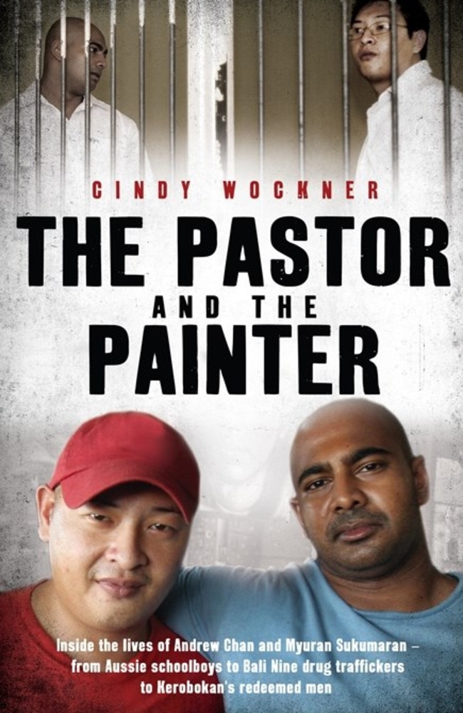 Cindy Wockner’s book tells the inside story of Andrew Chan and Myuran Sukumaran.