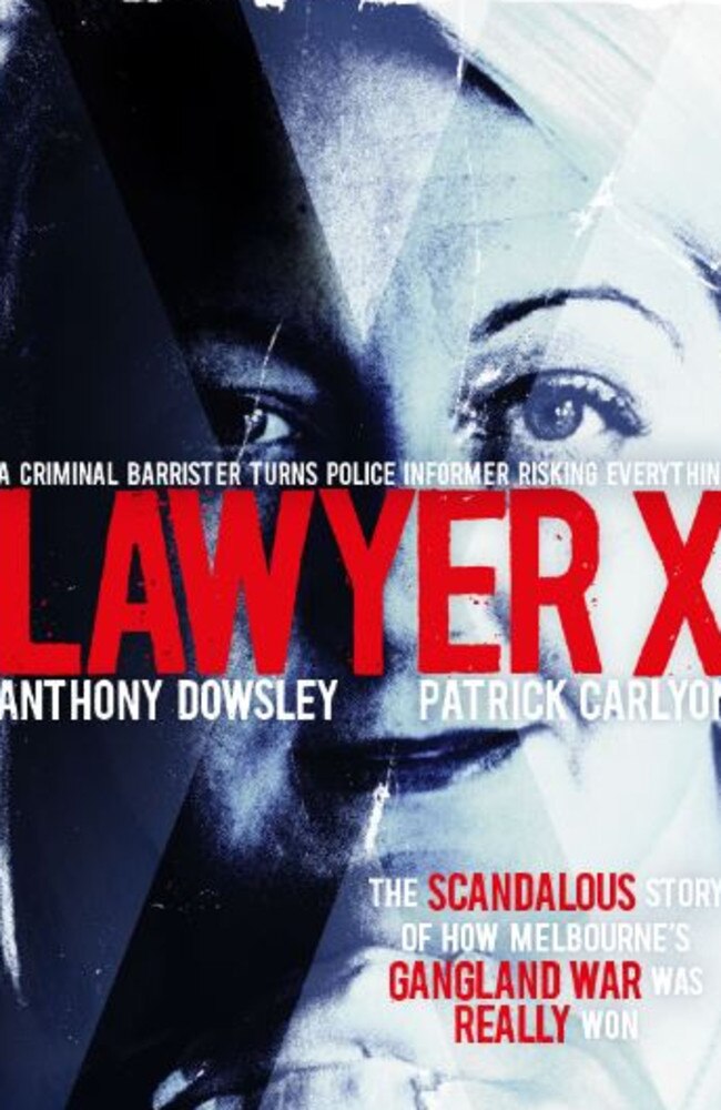 The new Lawyer X book by Herald Sun journalists Anthony Dowsley and Patrick Carlyon. Picture: HarperCollins Australia.