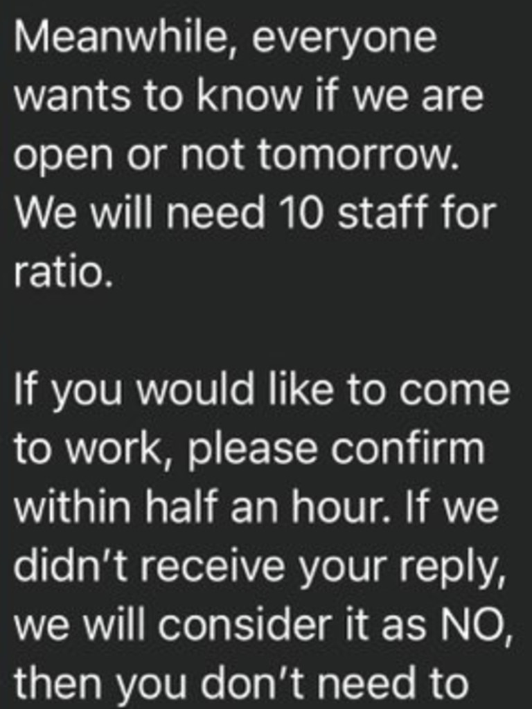 Staff were asked to give an answer within 30 minutes if they were coming to work. Picture: Supplied