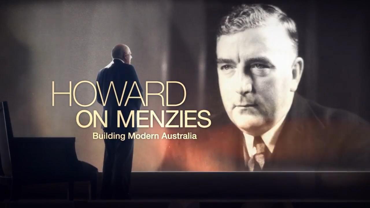 Howard on Menzies - Building Modern Australia