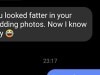 ‘You looked fat in your wedding photos… now I know why’