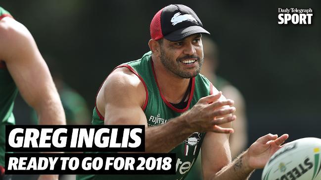 Greg Inglis says he's 'ready to go' for 2018