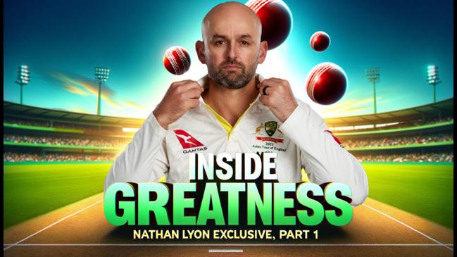 Inside Greatness, Nathan Lyon exclusive. Part 1