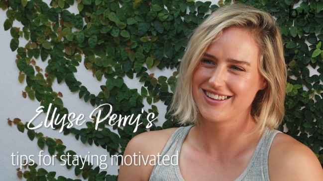 Ellyse Perry's tips for staying motivated