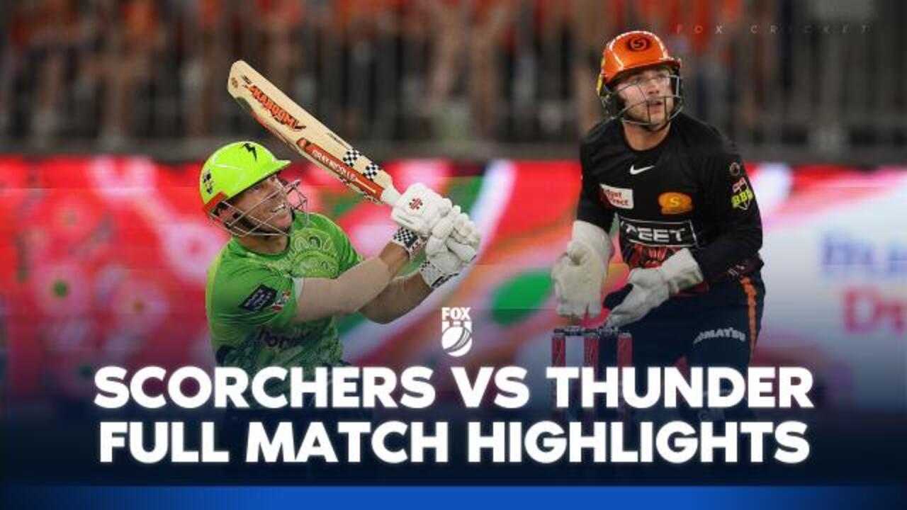 Scorchers v Thunder Match Highlights