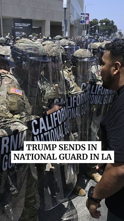 Trump calls in National Guard to quell LA protests