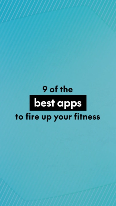 9 of the best apps to fire up your fitness