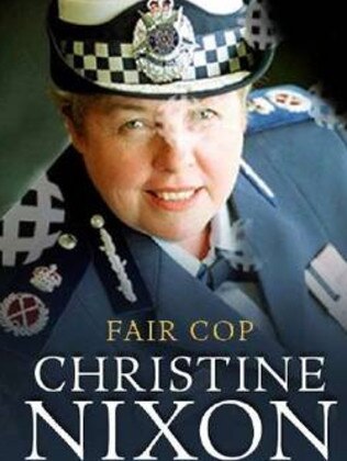 Christine Nixon’s biography, Fair Cop.