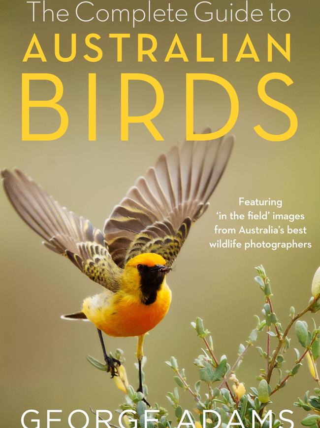 The Complete Guide to Australian Birds by George Adams.