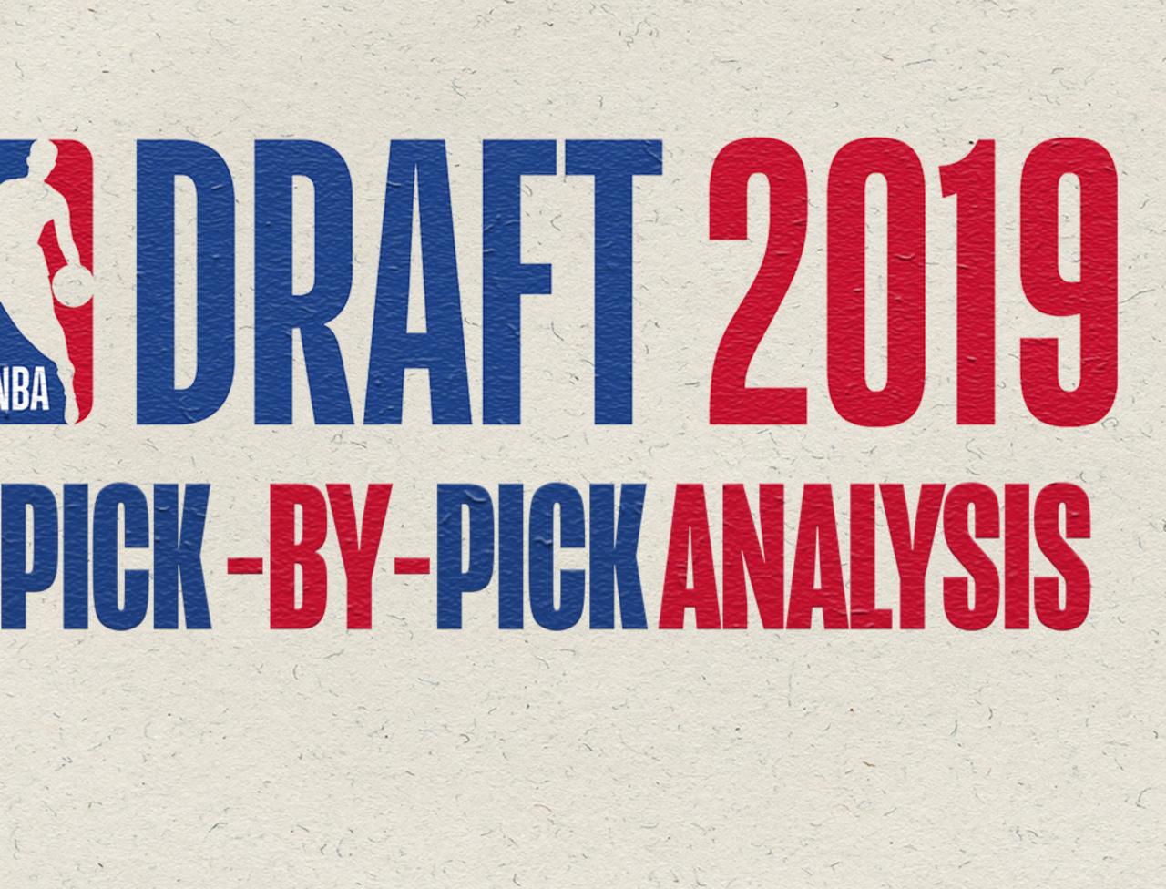 NBA Draft 2019: Pick-by-pick analysis.