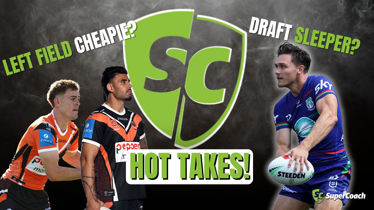 SuperCoach NRL Podcast: Hot Takes Special