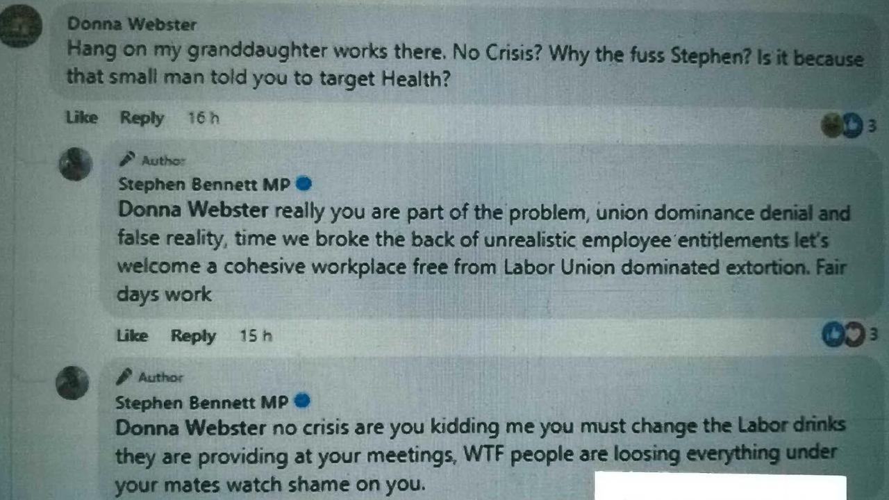 In the Facebook comments tabled in parliament, Mr Bennett said Ms Webster was "part of the problem" contributing to the health crisis, and used a common abbreviation for the expletive "what the f--k".