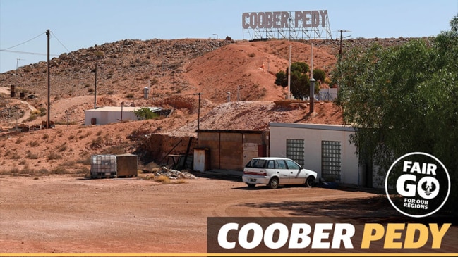 Fair Go For Our Regions: Coober Pedy