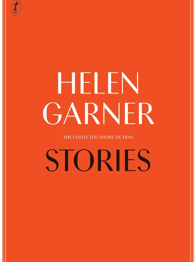 Of try the fictional version, Stories by Helen Garner