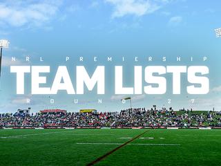 Round 27 Team Lists Release.