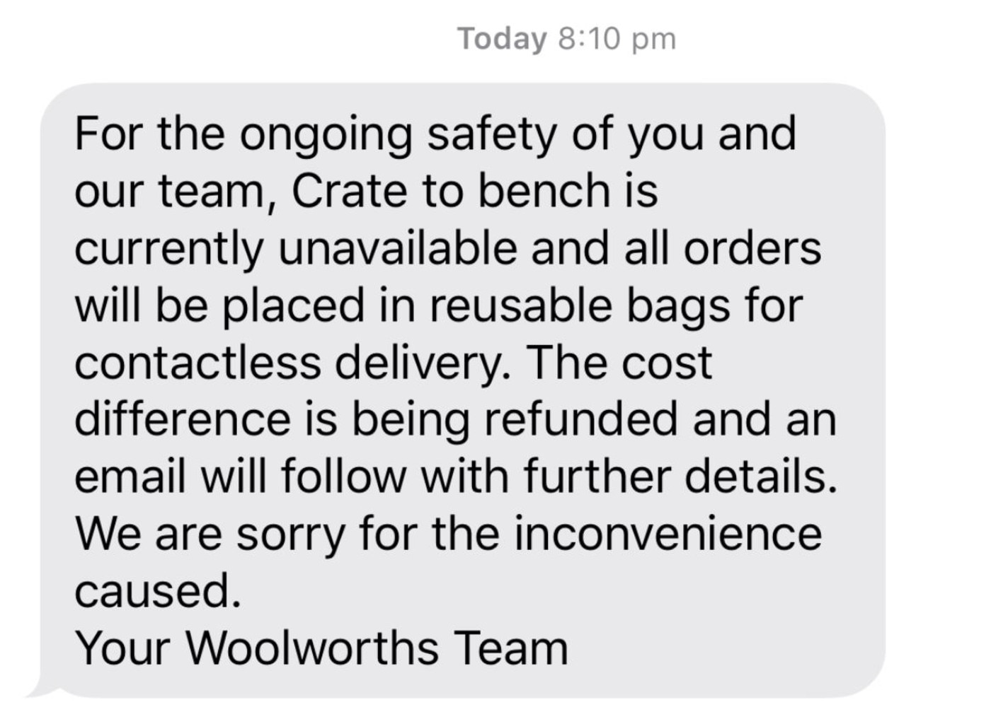 Woolworths has stopped its crate to bench deliveries, alerting customers via text. Picture: Supplied