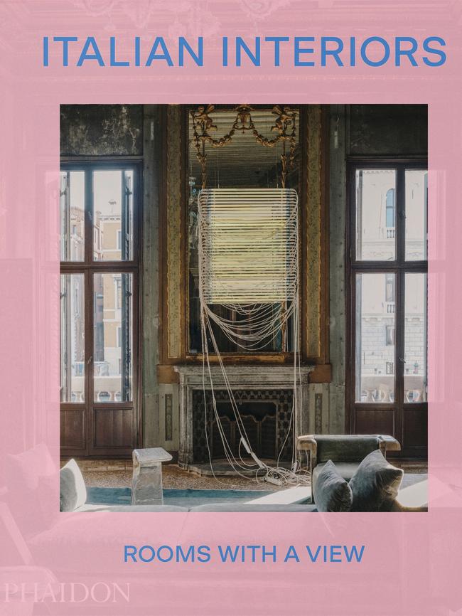 Italian Interiors: Rooms with a View - By Laura May Todd, Phaidon $100. Photo: Supplied