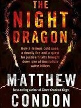 The Night Dragon by Matthew Condon is out March 19.