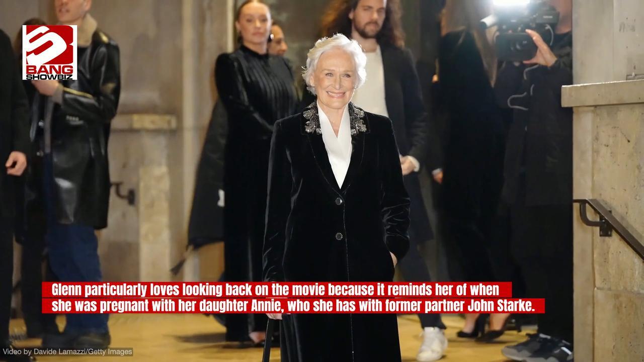 Glenn Close almost missed out on Fatal Attraction role