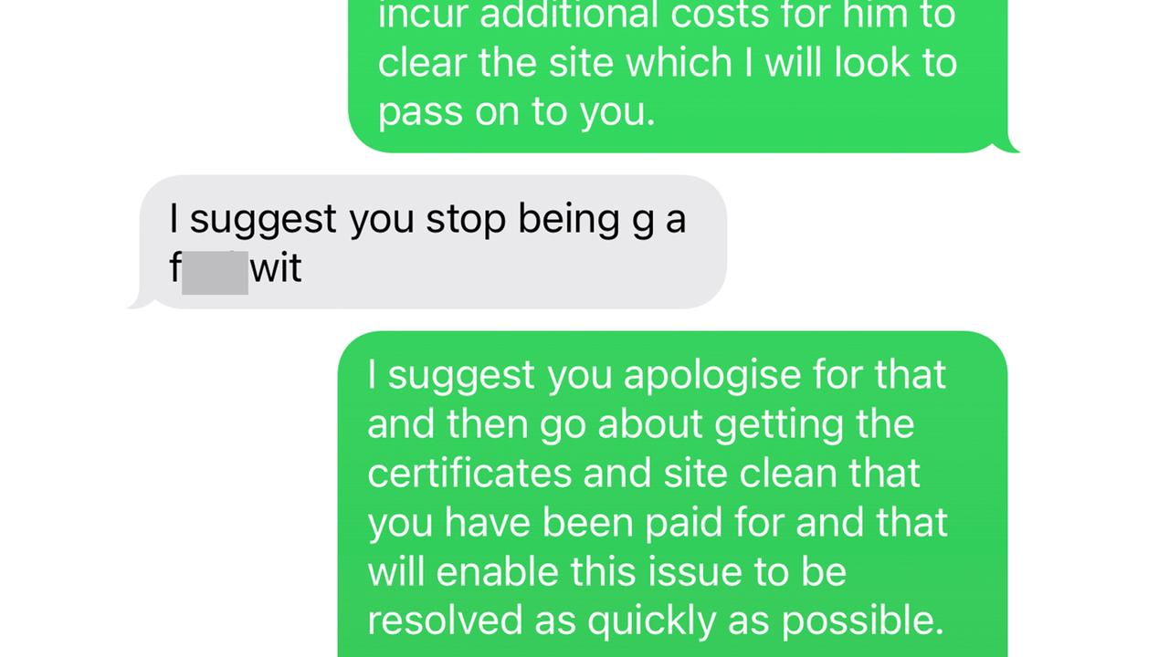 The abusive text her received from the building company. Picture: Supplied