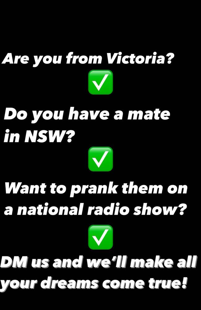 The duo called out for Victorians wanting to prank friends in NSW.