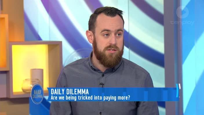 Daily Dilemma: Are we being tricked into paying more?
