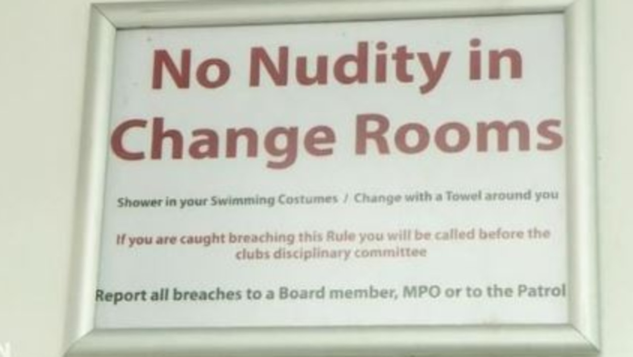 ‘No nudity in change rooms’ signs plastered around the surf life saving club. Picture: Nine News