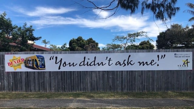 Anti-light rail posters are popping up along the Gold Coast Highway. Picture: Facebook/STAR